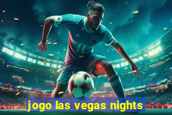 jogo las vegas nights